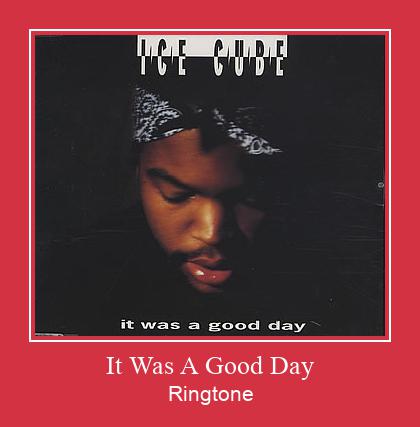 It Was A Good Day Ringtone Download pulsuz