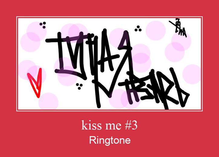 Kiss Me #3  Рингтоне Бесплатно бесплатно