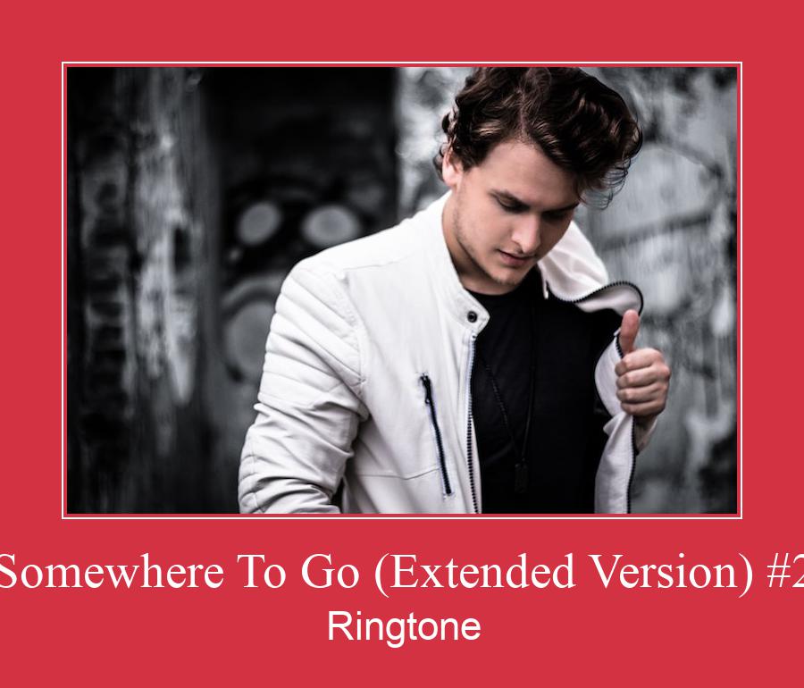 Somewhere To Go (Extended Version) #2  Ringtone تنزيل مجاني