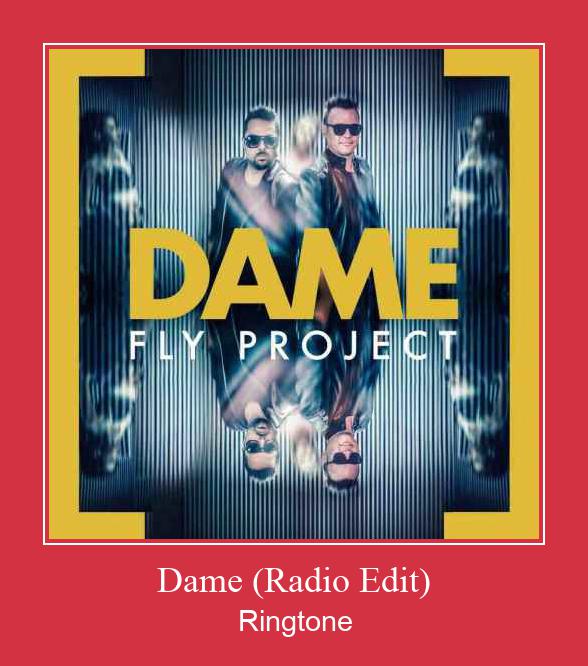 Dame (Radio Edit) Ringtone Download Free