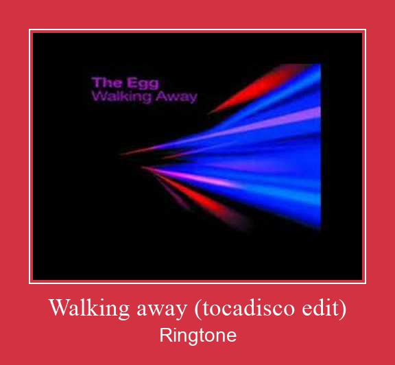 Walking Away (tocadisco Edit) Ringtone Download Proste.