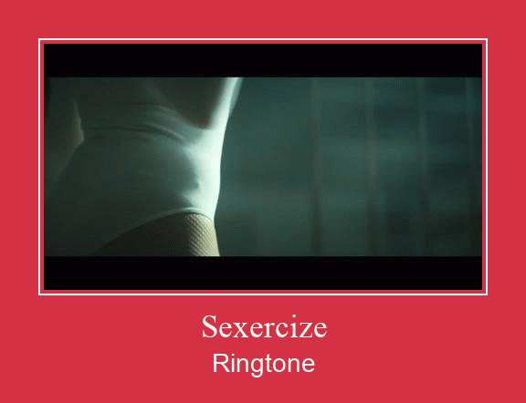 Sexercize Ringtone atsisiųsti nemokamai