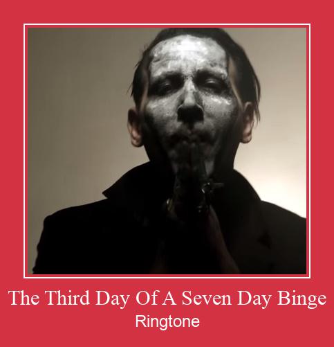 The Third Day Of A Seven Day Binge ดาวน์โหลดริงโทนฟรี