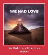 We Had Love (Radio Edit) ton de apel