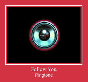Follow You रिंगटोन मुफ्त डाउनलोड करें
