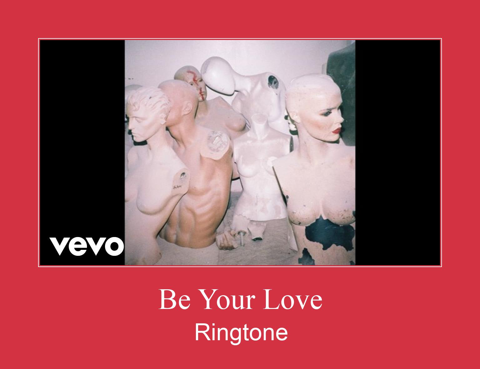 Be Your Love Zvana signāls lejupielādēt bezmaksas