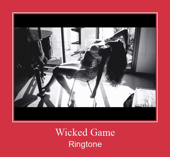 Wicked Game  צלצול הורד חינם