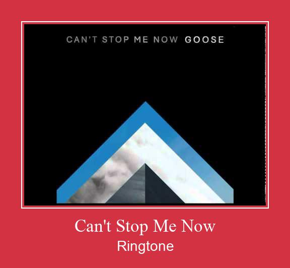 Can't Stop Me Now Ringtone Download pulsuz