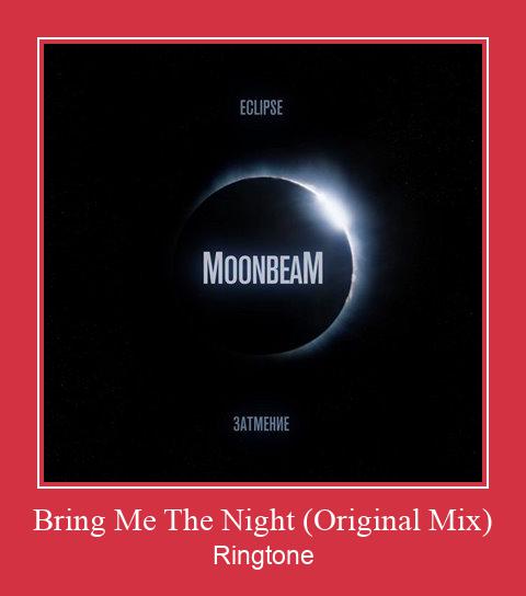 Bring Me The Night (Original Mix) রিংটোন বিনামূল্যে ডাউনলোড করুন