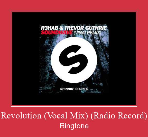 Revolution (Vocal Mix) (Radio Record)  রিংটোন বিনামূল্যে ডাউনলোড করুন