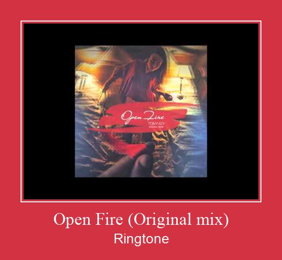 Open Fire (Original Mix) צלצול הורד חינם