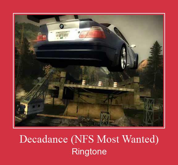 Decadance (NFS Most Wanted) ரிங்டோன் பதிவிறக்க இலவச