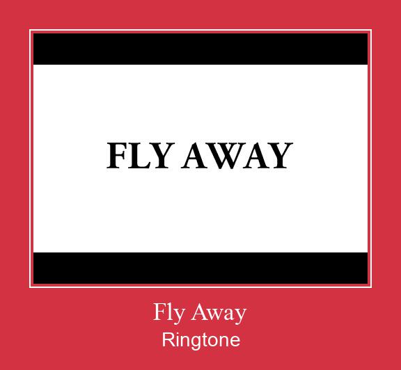 Fly Away צלצול הורד חינם