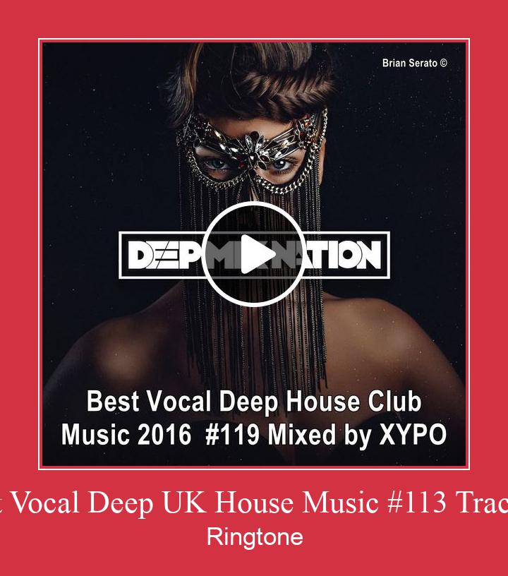 Best Vocal Deep UK House Music #113 Track 11  Ringtone Muat turun percuma.