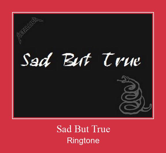Sad But True ರಿಂಗ್ಟೋನ್ ಡೌನ್ಲೋಡ್ ಉಚಿತ