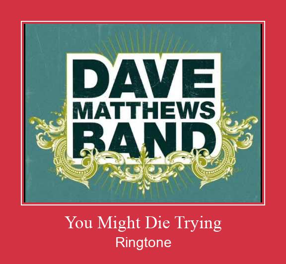 You Might Die Trying Ringtone Download Free