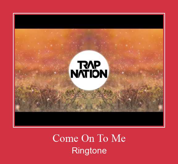 Come On To Me Csengőhang letöltés ingyenes