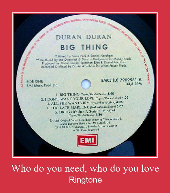 Who Do You Need, Who Do You Love  צלצול הורד חינם