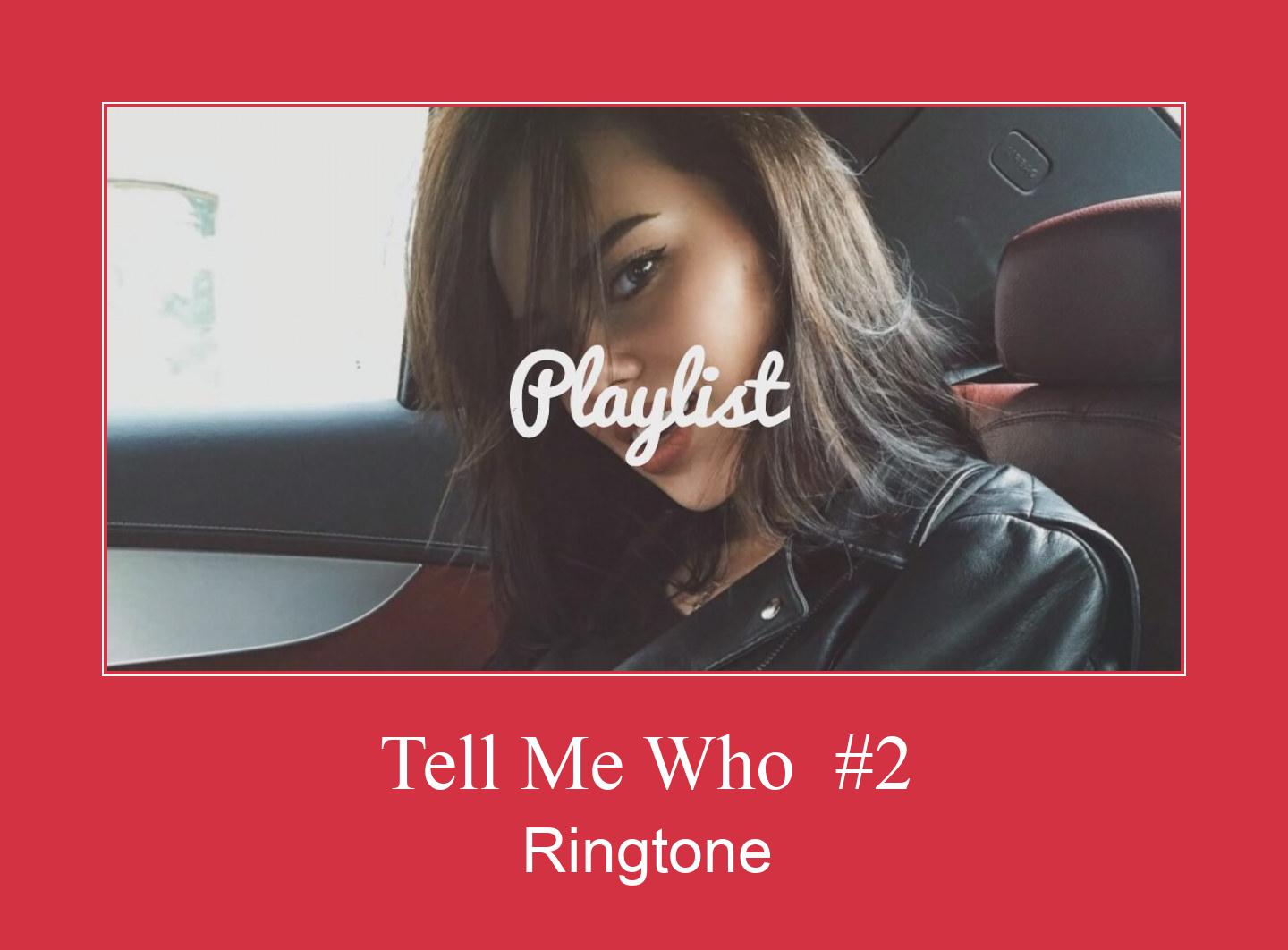 Tell Me Who  #2 Klingelton kostenlos downloaden.