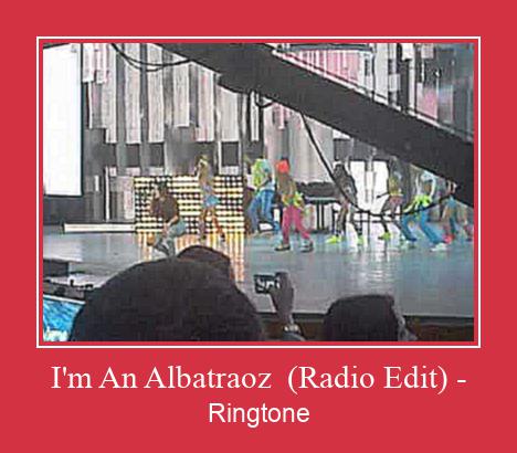 I'm An Albatraoz  (Radio Edit) -  Ringtone Download Proste.