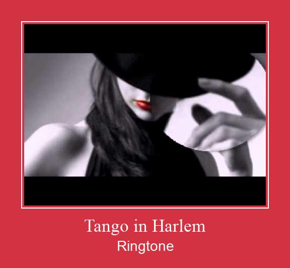 Tango In Harlem Ringtone Завантажити безкоштовно