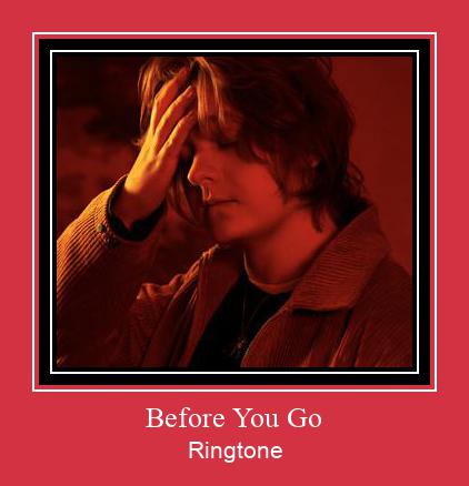 Before You Go Ringtone Download Free