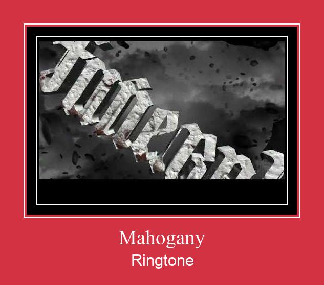Mahogany ดาวน์โหลดริงโทนฟรี