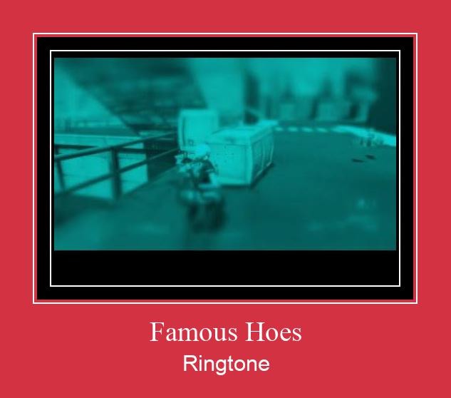 Famous Hoes Klingelton kostenlos downloaden.