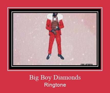 Big Boy Diamonds צלצול הורד חינם