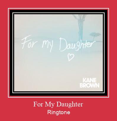 For My Daughter ரிங்டோன் பதிவிறக்க இலவச