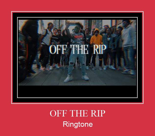OFF THE RIP Klingelton kostenlos downloaden.