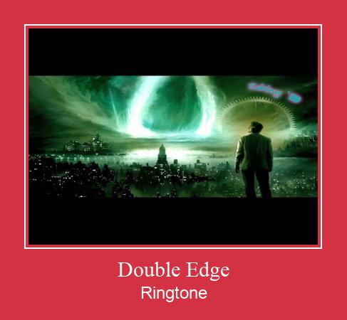 Double Edge రింగ్టోన్ ఉచితంగా డౌన్లోడ్ చేసుకోండి