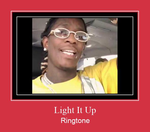 Light It Up Ringtone Muat turun percuma.