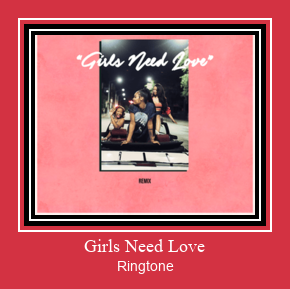 Girls Need Love צלצול הורד חינם