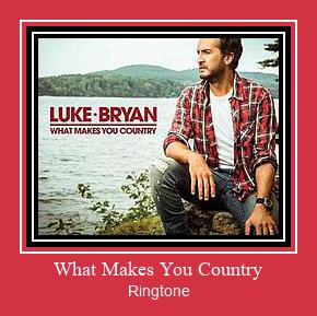 What Makes You Country Ringtone Download Proste.