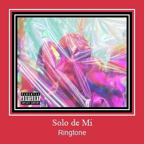 Solo De Mi Ringtone allalaadimine tasuta
