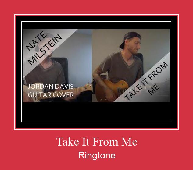 Take It From Me Ringtone Download Free