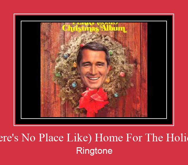 (There's No Place Like) Home For The Holidays Zil sesi indir ücretsiz