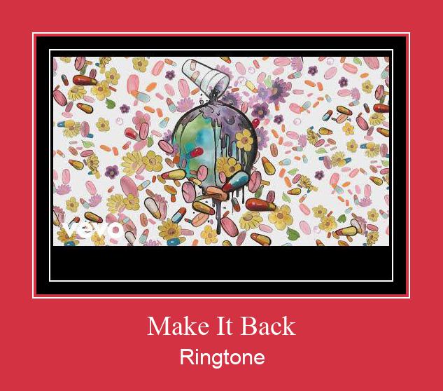 Make It Back Ringtone allalaadimine tasuta