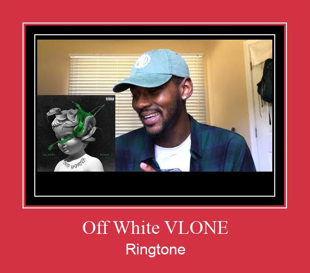 Off White VLONE Ringtone allalaadimine tasuta