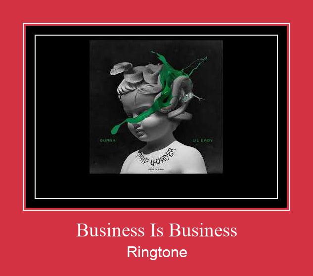 Business Is Business Ringtone Download Besplatno
