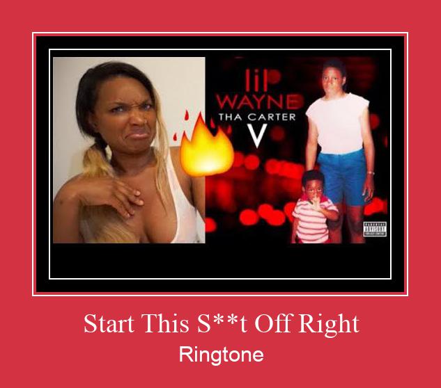Start This S**t Off Right Ringtone Завантажити безкоштовно