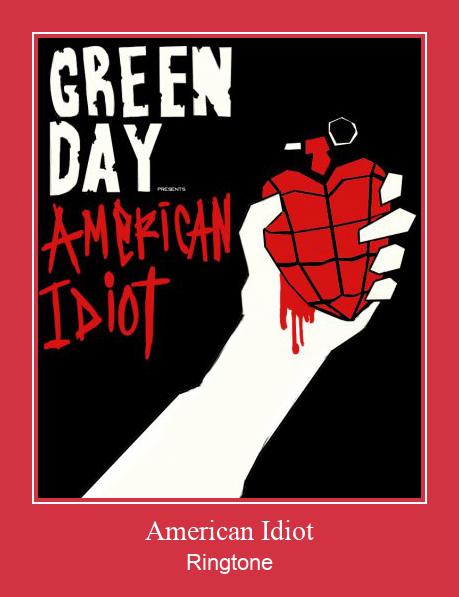 American Idiot రింగ్టోన్ ఉచితంగా డౌన్లోడ్ చేసుకోండి