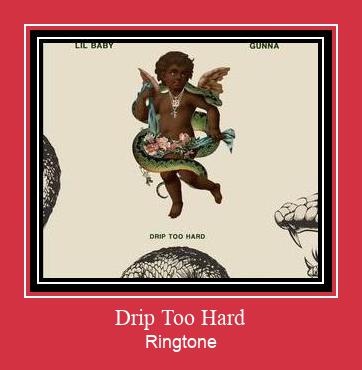 Drip Too Hard Ringtone Lataa ilmaiseksi