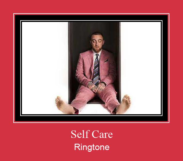 Self Care ರಿಂಗ್ಟೋನ್ ಡೌನ್ಲೋಡ್ ಉಚಿತ