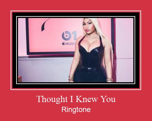 Thought I Knew You Nhạc chuông tải miễn phí
