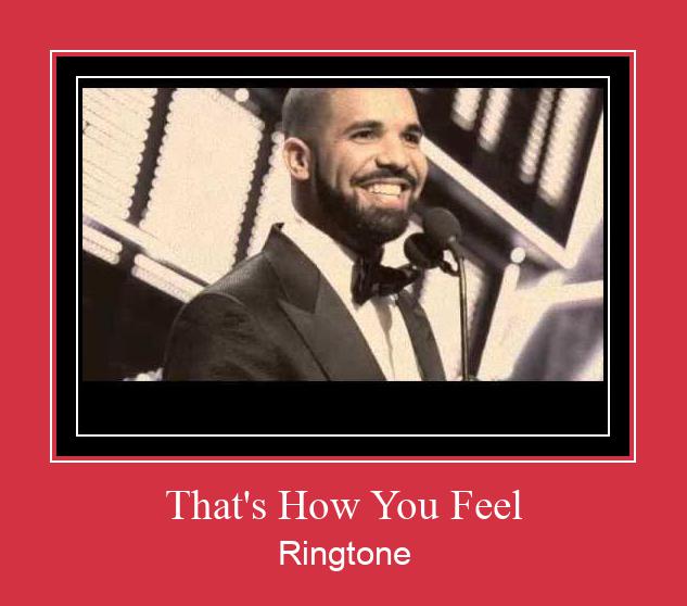 That's How You Feel Ringtone Muat turun percuma.