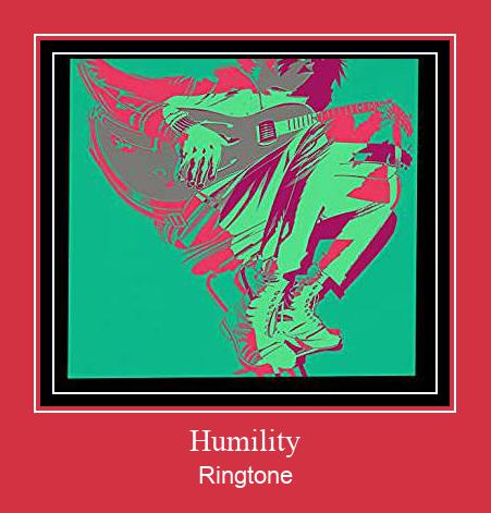 Humility Nhạc chuông tải miễn phí