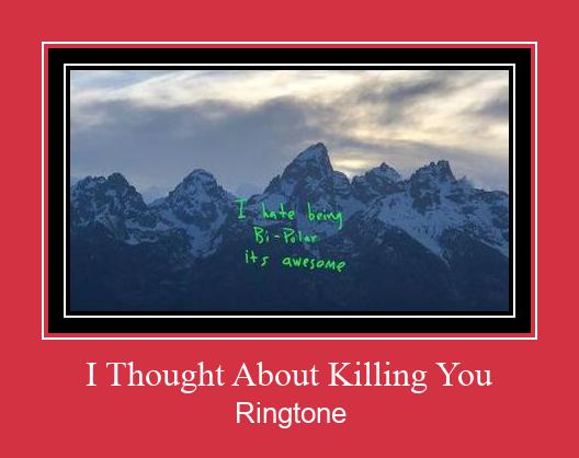 I Thought About Killing You Ringtone Download Proste.