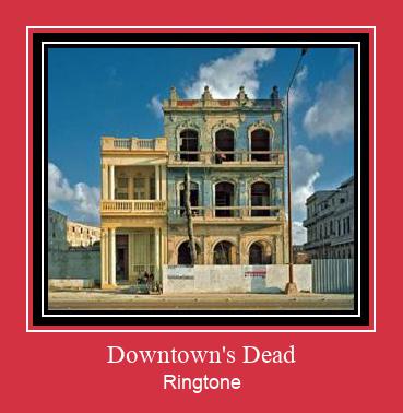Downtown's Dead Ringtone Download pulsuz